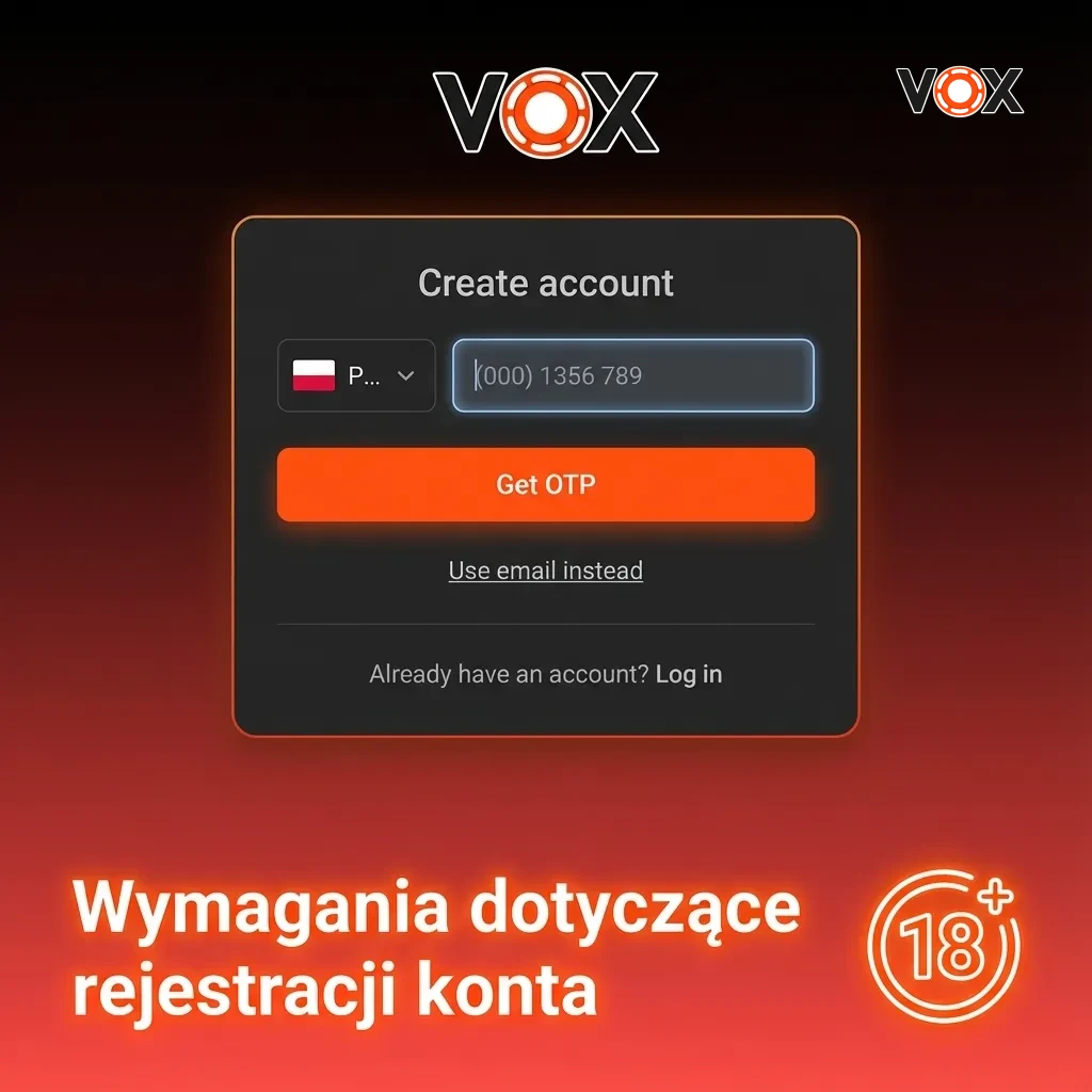 VOX casino registration requirements: age 18+, one account per person, valid ID, Polish residency, terms acceptance.